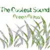 The Coolest Sound - Green Grass - Single